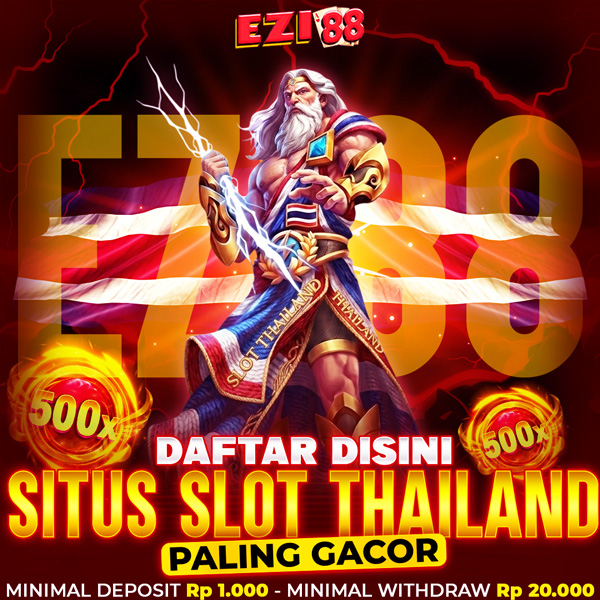 Ezi88 > Situs Slot Thailand Terbaik dan Tersibuk di Asia